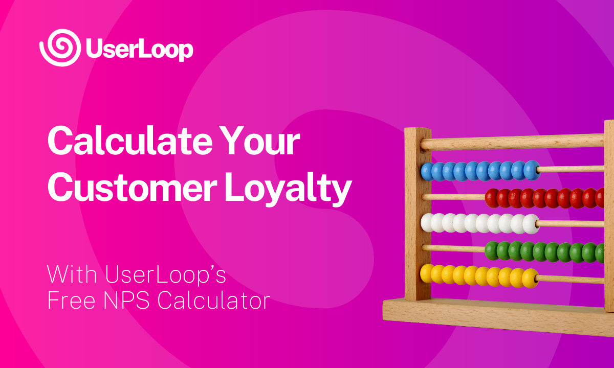 Calculate your Customer Loyalty with UserLoop’s Free NPS Calculator
