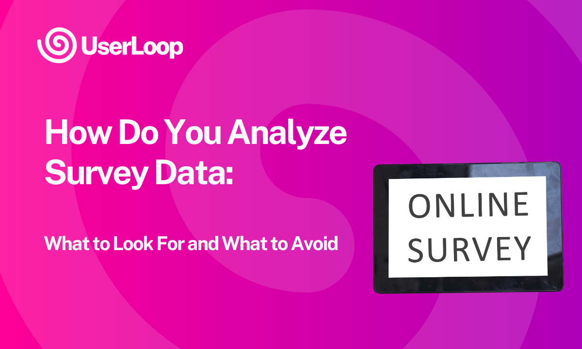 How Do You Analyze Survey Data: What to Look For and What to Avoid