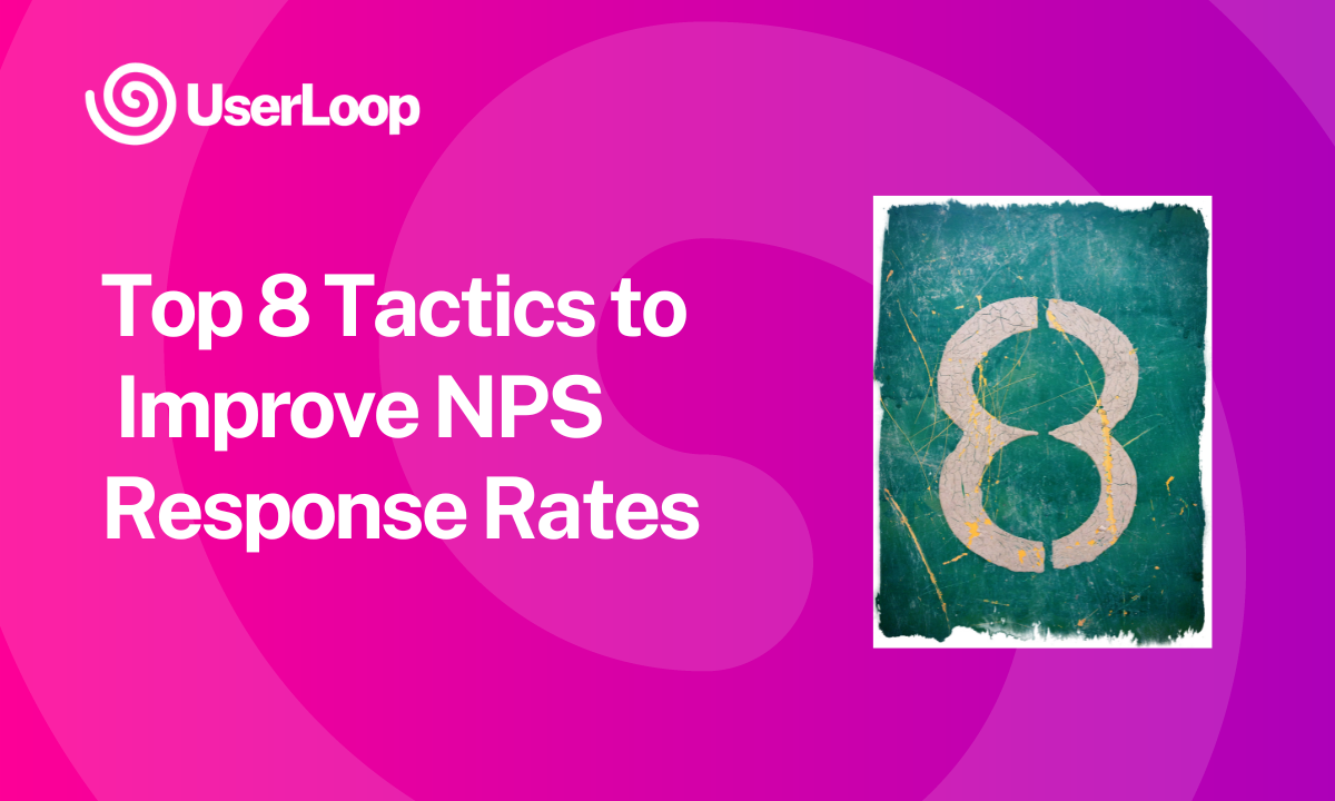 Top 8 Tactics to Improve NPS Response Rates