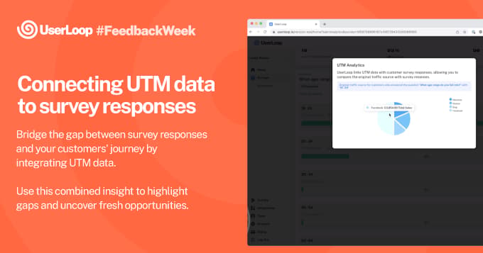 #FeedbackWeek Day 5: Connecting UTM data to survey responses.