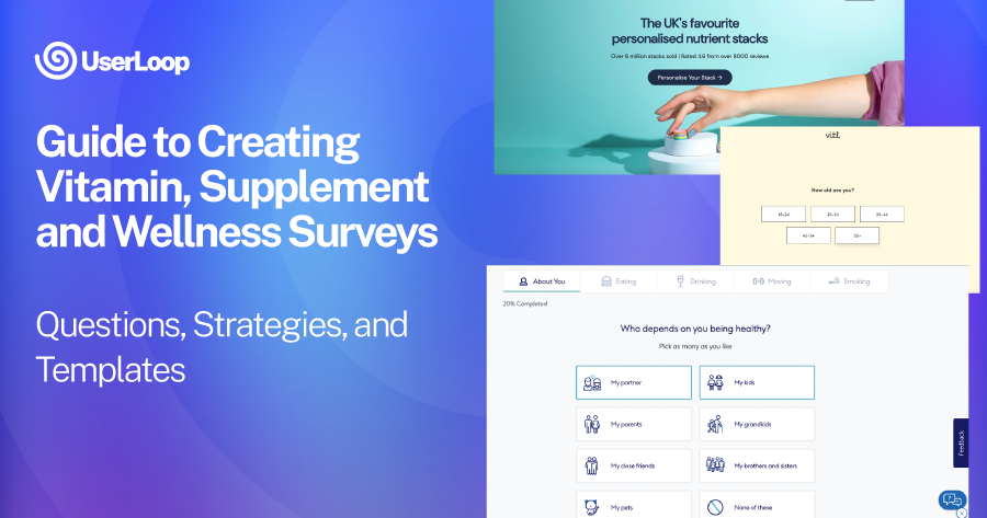 Vitamin, Supplement and Wellness Customer Surveys: Questions, Strategies, and Templates